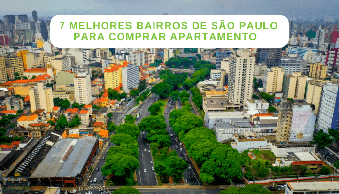 7 Melhores Bairros de São Paulo Para Comprar Apartamento